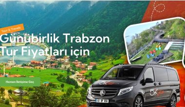 Trabzon’un Doğal ve Tarihi Güzelliklerini Keşfedin