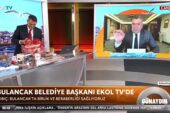 SIBIÇ, Ekol TV’de BULANCAK’I ANLATTI