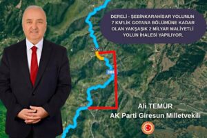 DERELİ – ŞEBİNKARAHİSAR YOLU İHALESİ İÇİN GERİ SAYIM
