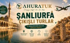 Hafta Sonu Şanlıurfa Çıkışlı Turlar Alternatifleri